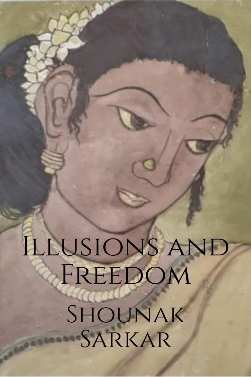 Illusions and Freedom