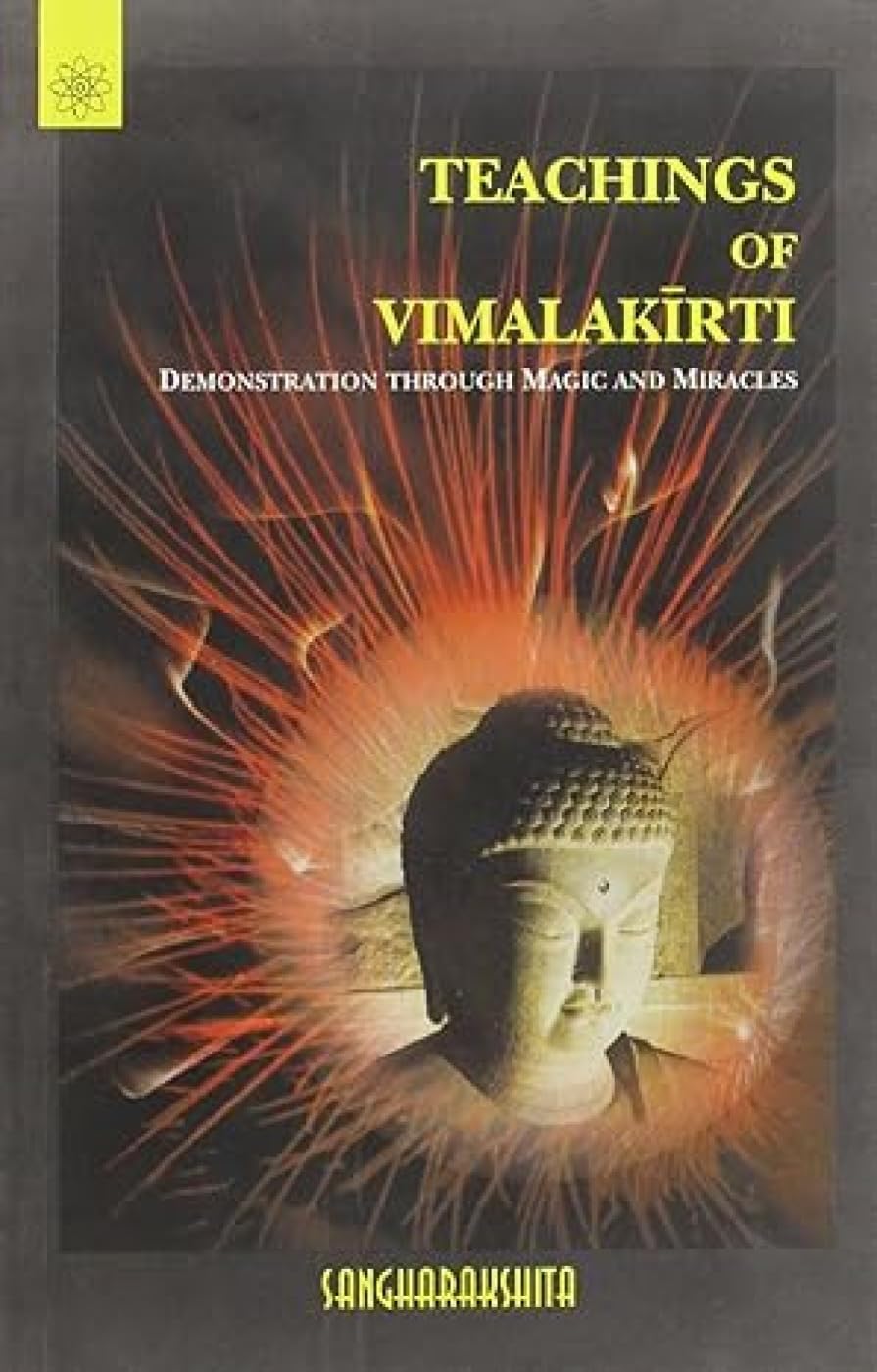 Teachings Of Vimalakirti: Demonstration Through Magic And Miracles