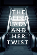 The Blind lady and her twist