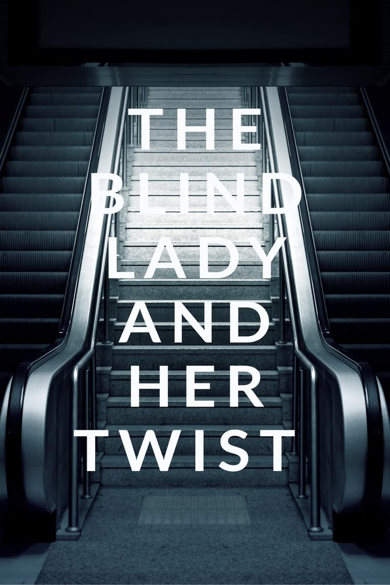 The Blind lady and her twist