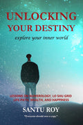 Unlocking Your Destiny : explore your inner world