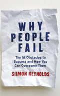 Why People Fail: The 16 Obstacles to Success and How You Can Overcome Them