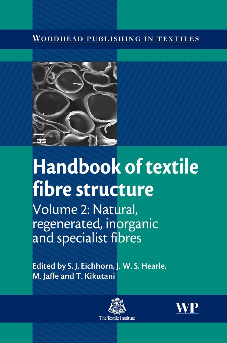 Handbook of Textile Fibre Structure: Volume 2: Natural, Regenerated, inorganic and Specialist Fibres (Woodhead Publishing Series