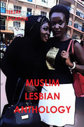 Muslim Lesbian Anthology