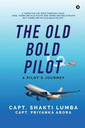 The Old Bold Pilot : A Pilots Journey