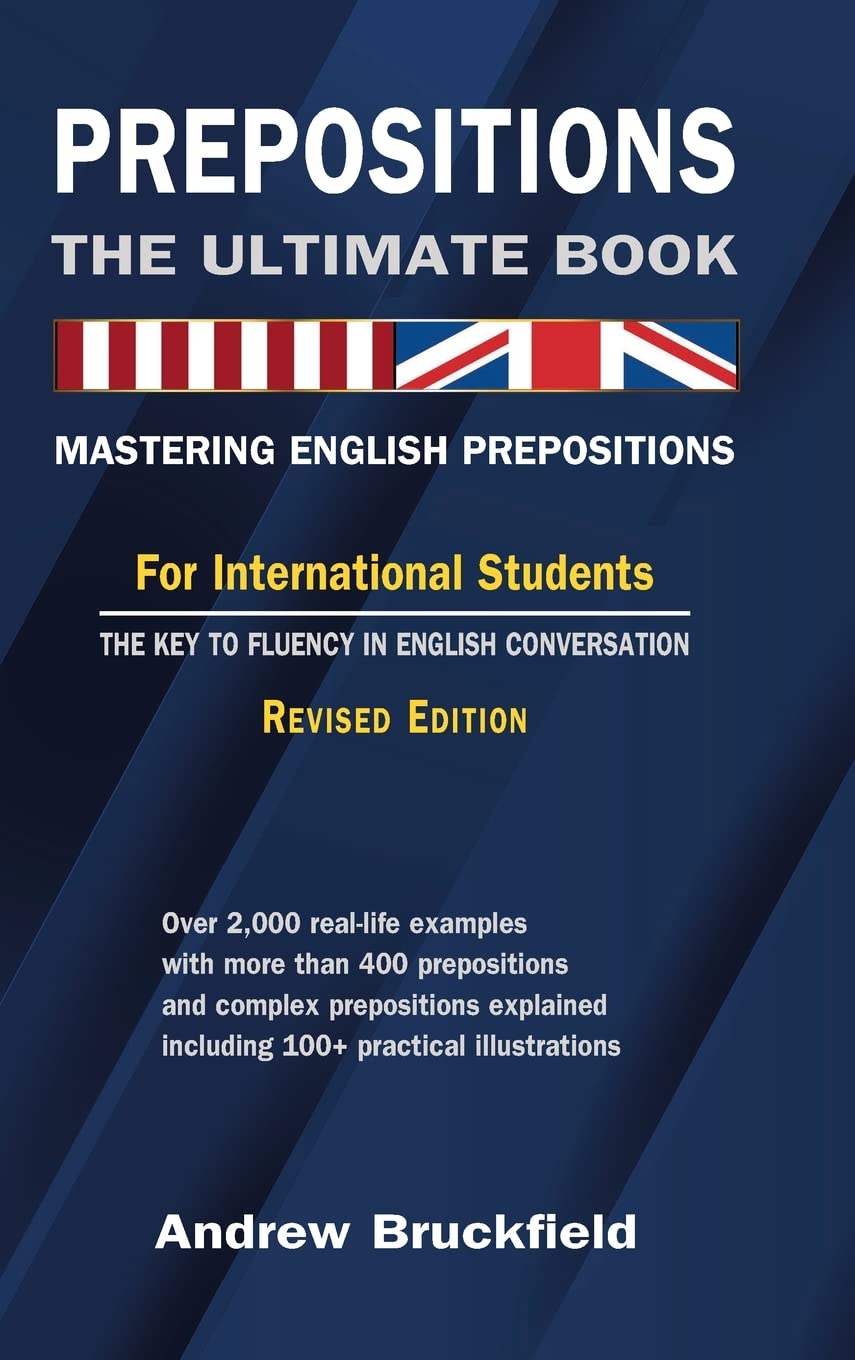 Prepositions: The Ultimate Book  Mastering English Prepositions