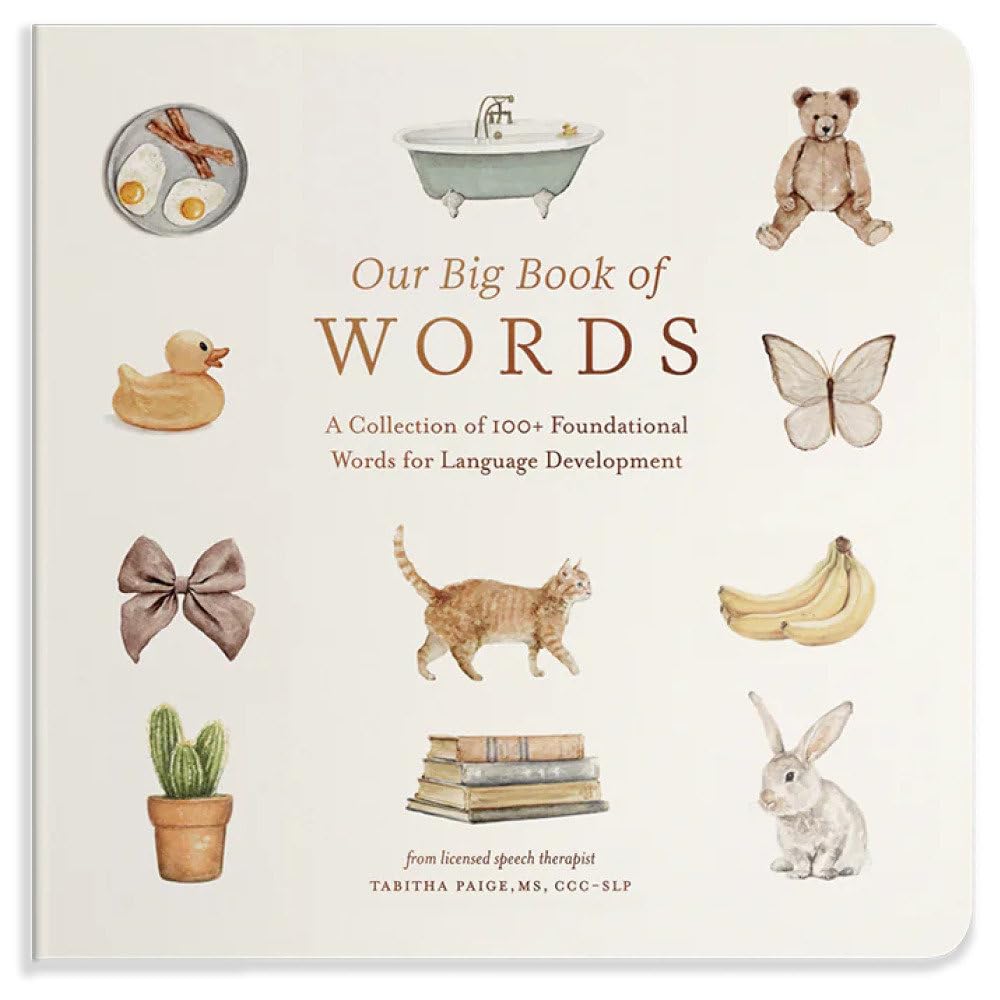 Our Big Book of First Words: A Collection of 100+ Foundational Words for Language Development (Tabitha Paige Childrens Book Ser