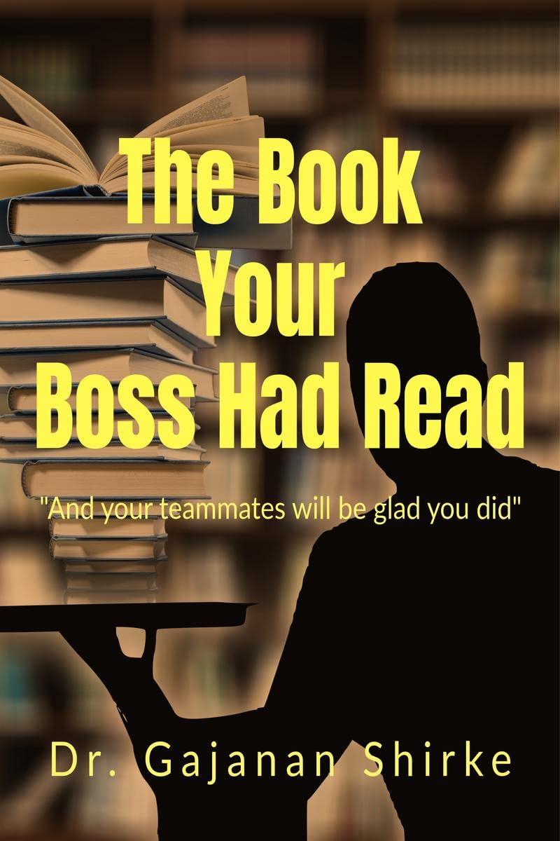 The Book Your Boss Had Read : And your teammates will be glad you did
