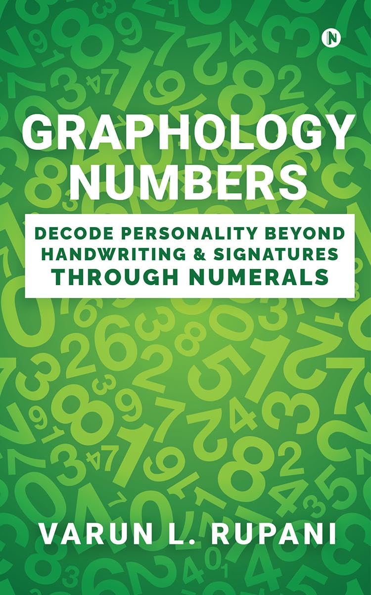 Graphology Numbers : Decode Personality Beyond Handwriting & Signatures Through Numerals