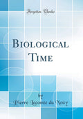 Biological Time (Classic Reprint)