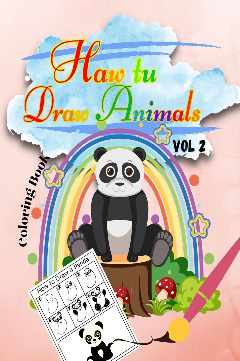 Haw tu Draw Animals Vol2 : Easy StepbyStep Drawing Tutorial for Kids, Teens, and Beginners How to Learn to Draw Animals Book 2