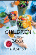CHILDREN PICTURE BOOK : (FRUITS)