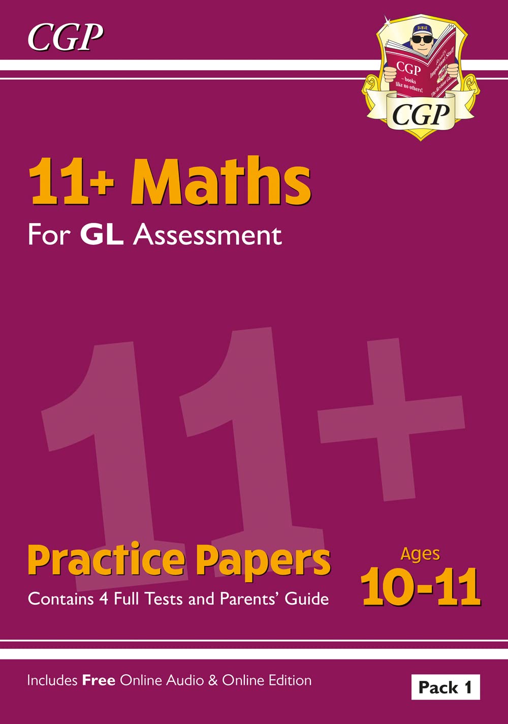 New 11+ GL Maths Practice Papers: Ages 1011  Pack 1 (with Parents Guide & Online Edition) (CGP 11+ GL)