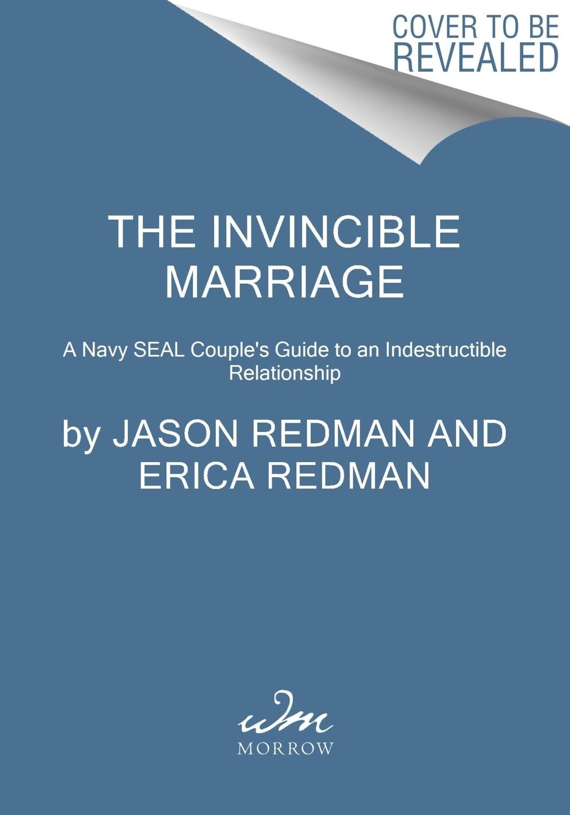 Mission: Invincible Marriage: A Navy SEAL Couples Guide to an Indestructible Relationship