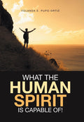What the Human Spirit Is Capable Of!