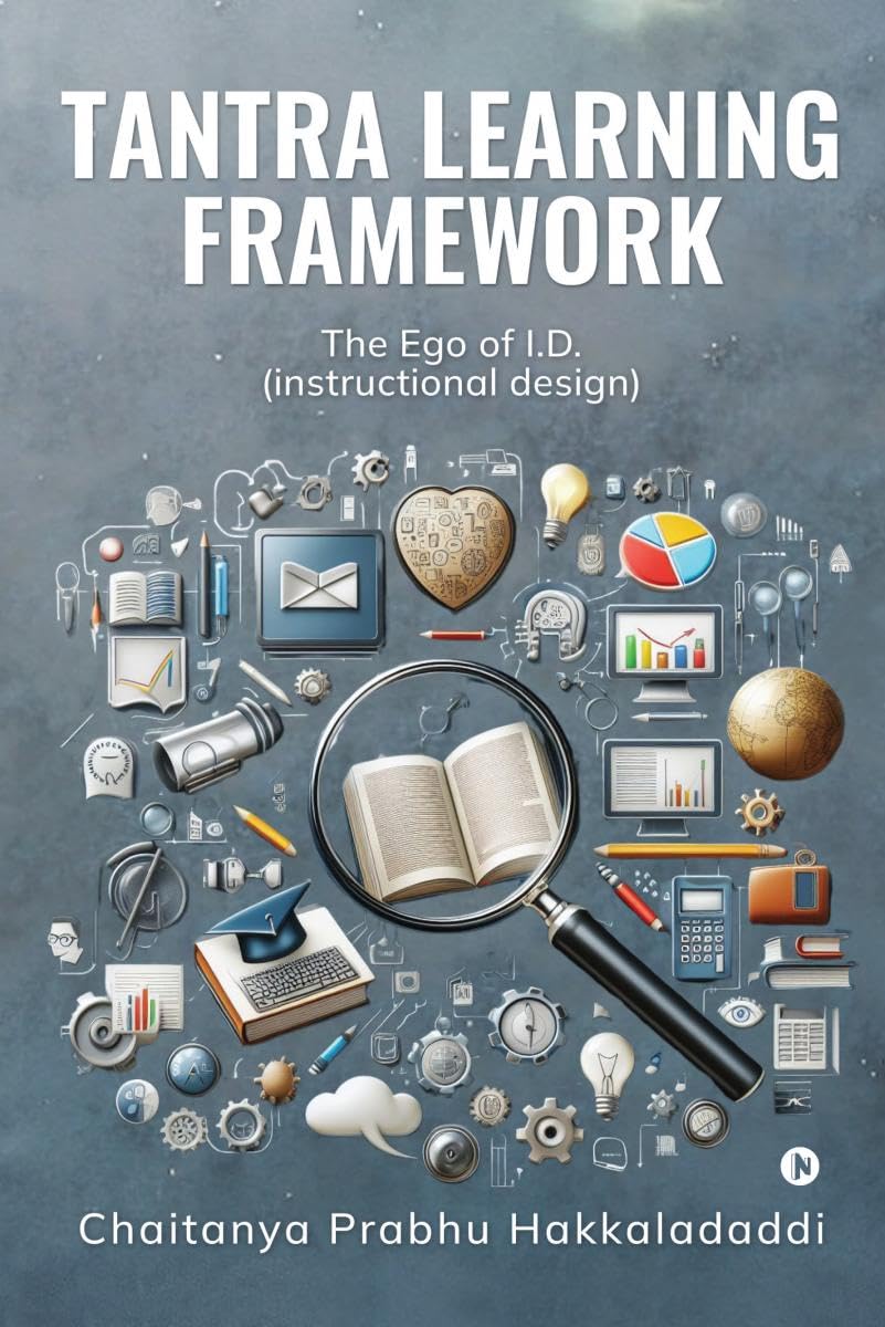 TANTRA LEARNING FRAMEWORK: The Ego of I.D. (instructional design)