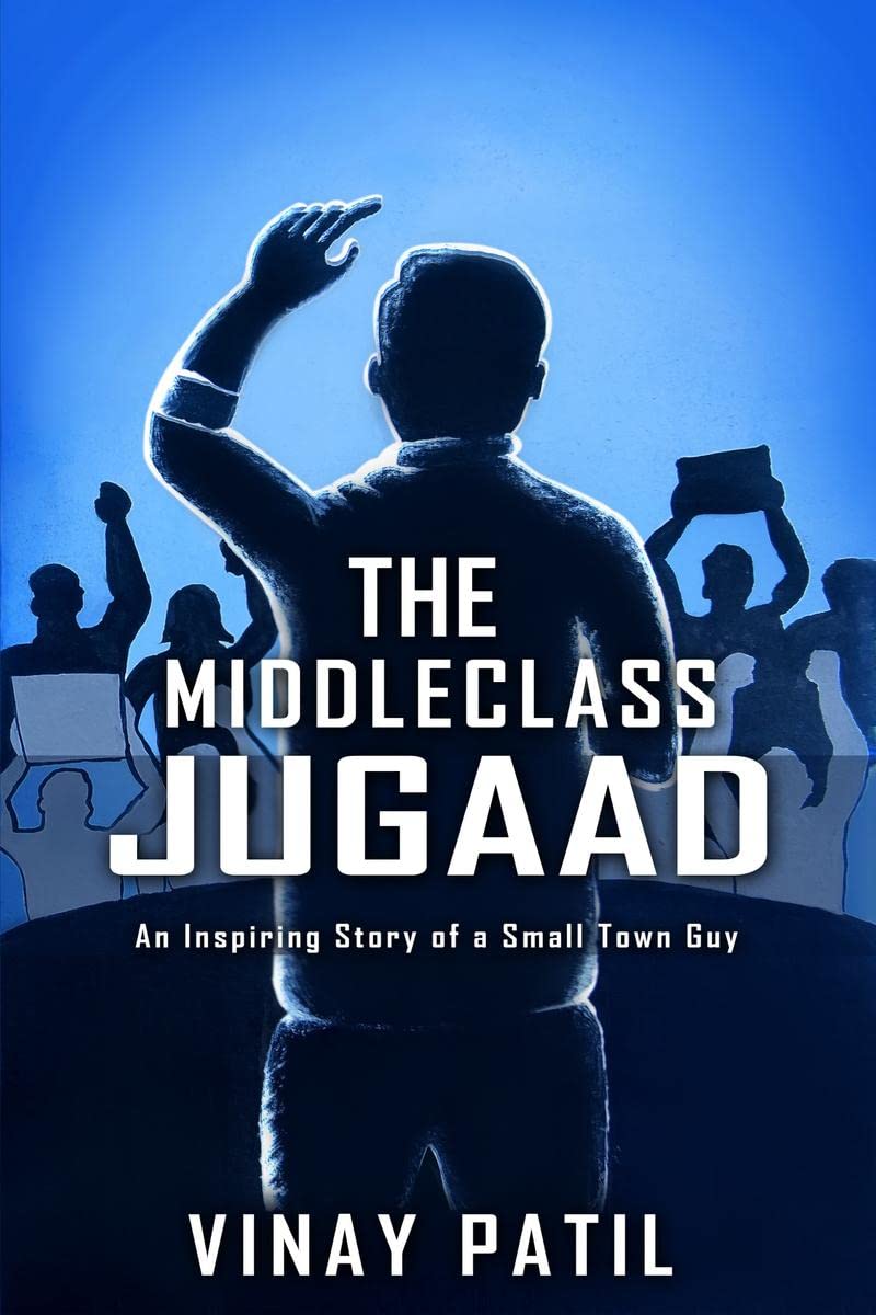 THE MIDDLE CLASS JUGAAD : An Inspiring Story of a Small Town Guy
