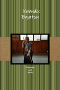   Kobudo: Bojutsu