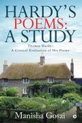 Hardys Poems: A Study : Thomas Hardy: A Critical Evaluation of His Poems