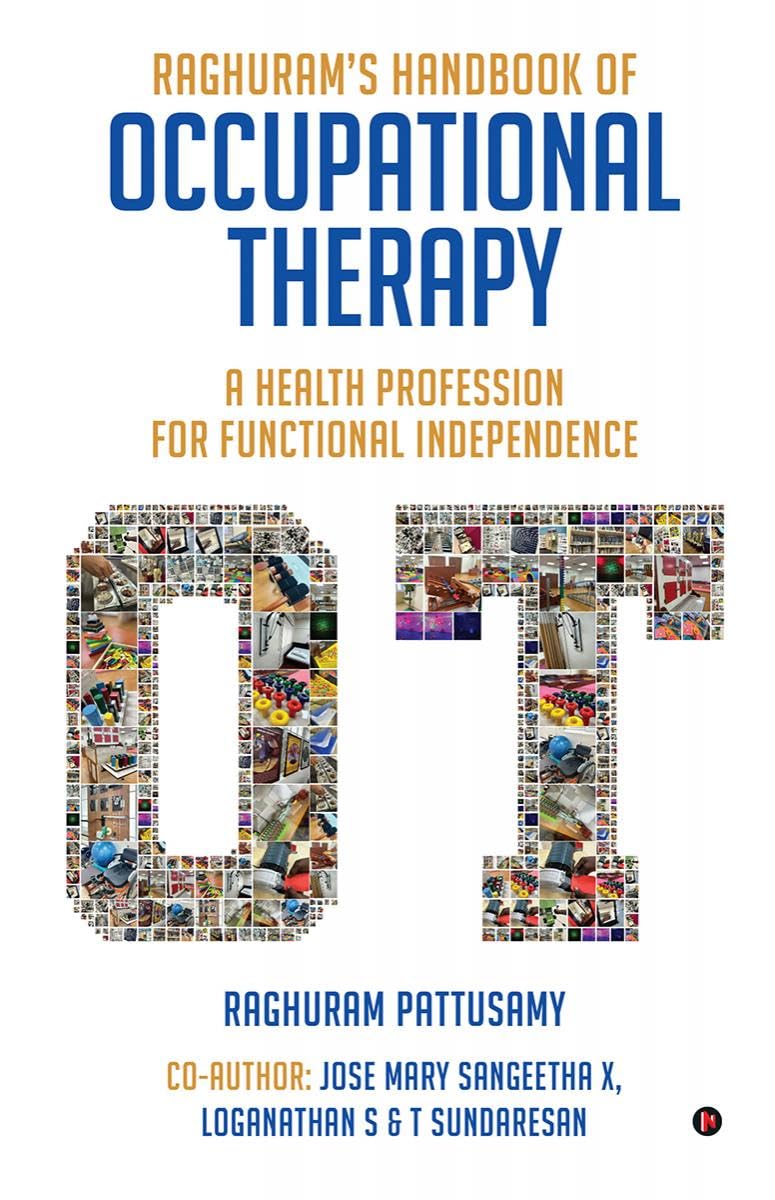 Raghurams Handbook of Occupational Therapy : A Health Profession for Functional Independence