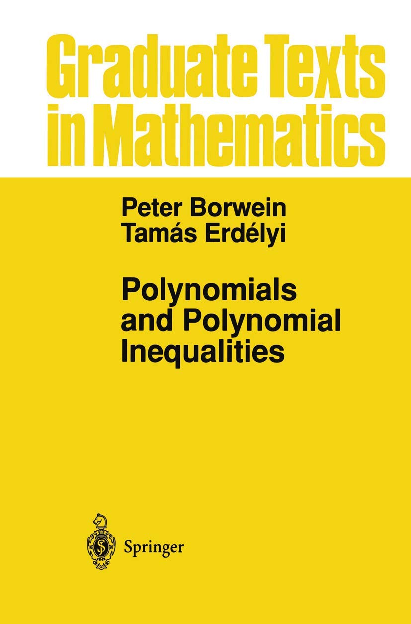 Polynomials and Polynomial Inequalities (Graduate Texts in Mathematics, 161)