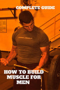 HOW TO BUILD MUSCLE