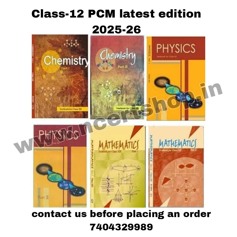 Ncert Textbooks Class 12Th Physics Part 1&2 Chemistry Part 1&2 And Mathematics 202526 Edition