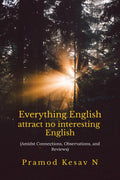 Everything English attract no interesting English: Amidst Connections, Observations, and Reviews