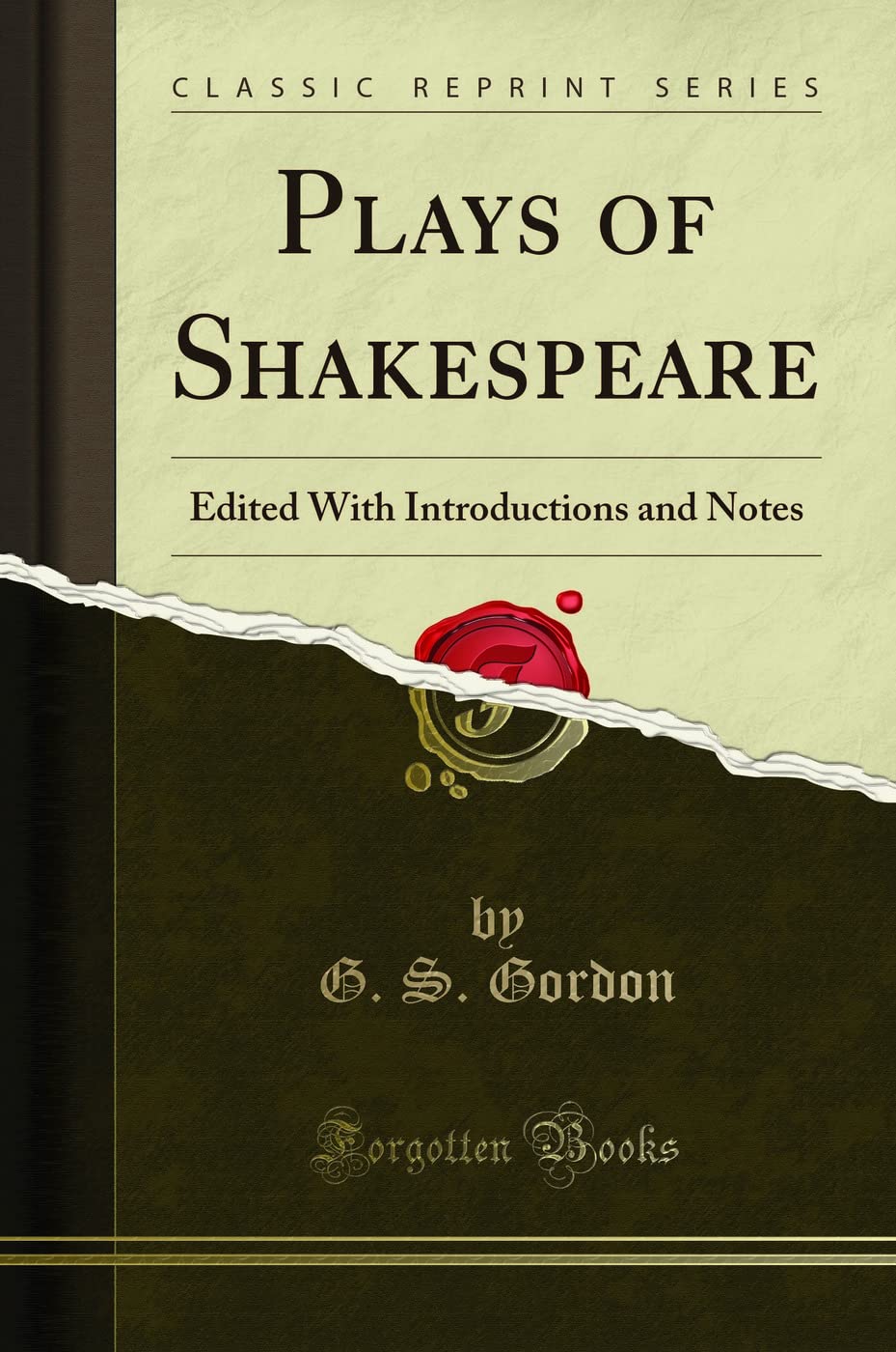 Plays of Shakespeare: Edited with Introductions and Notes (Classic Reprint)