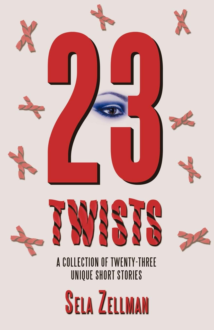 TwentyThree Twists: A Collection of TwentyThree Unique Short Stories
