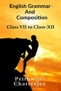 English Grammar And Composition: Class  Vi To Class  Xii