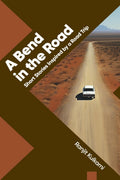 A Bend in the Road : Stories Inspired by a Road Trip
