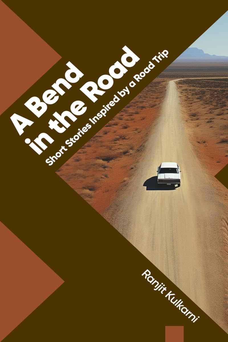 A Bend in the Road : Stories Inspired by a Road Trip