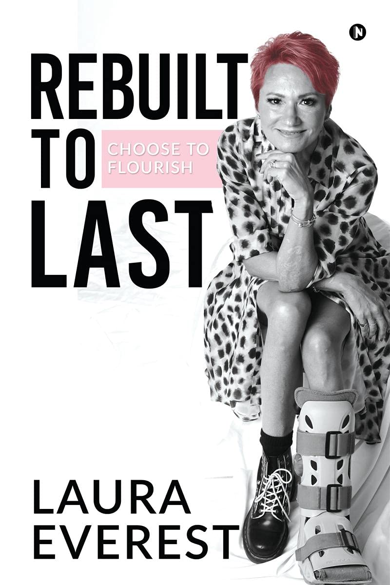 Rebuilt To Last : Choose To Flourish