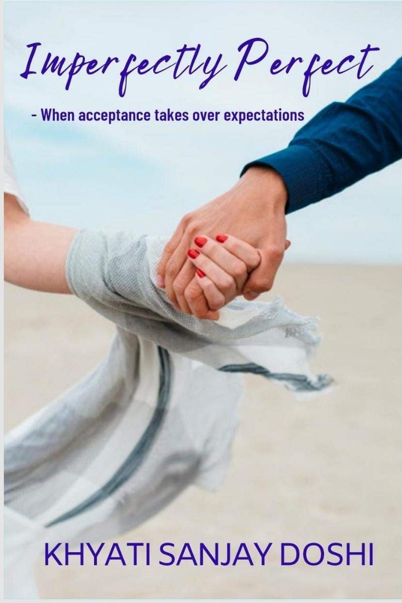 Imperfectly Perfect : When Acceptance Takes Over Expectations
