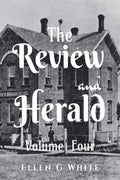 The Review And Herald (Volume Four)