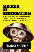 MIRROR OF OBSERVATION: A mirror that sees everything, understands, thinks and writes its thoughts on it.
