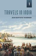 Travels In India: JeanBaptiste Travernier Vol. 1