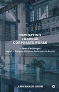 Navigating through Corporate World  Some Challenges: Impact of Company Culture on Performance and Results