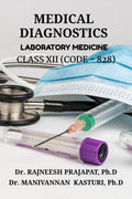 Medical Diagnostics : Laboratory Medicine Class XIIth (Code  828)