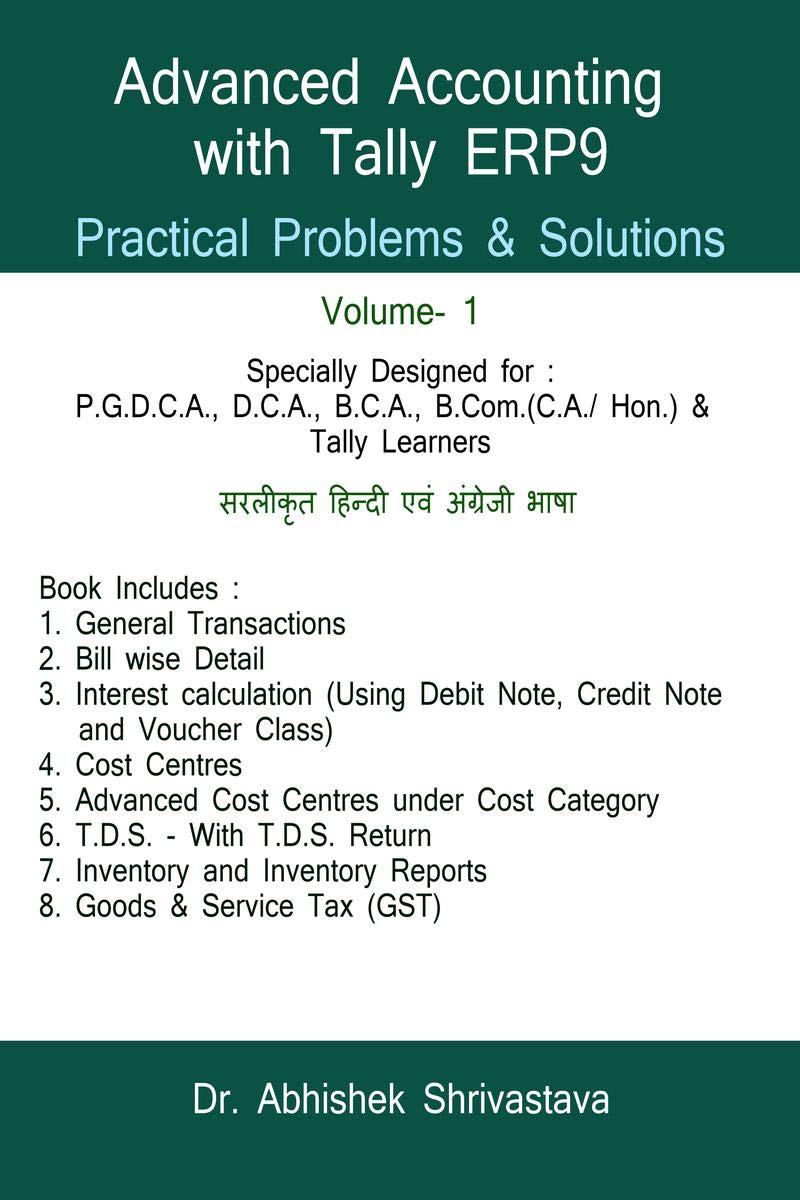 Advanced Accounting With Tally Erp9 /      : Practical Problems & Solutions