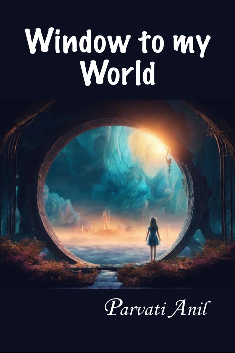 Window to my World