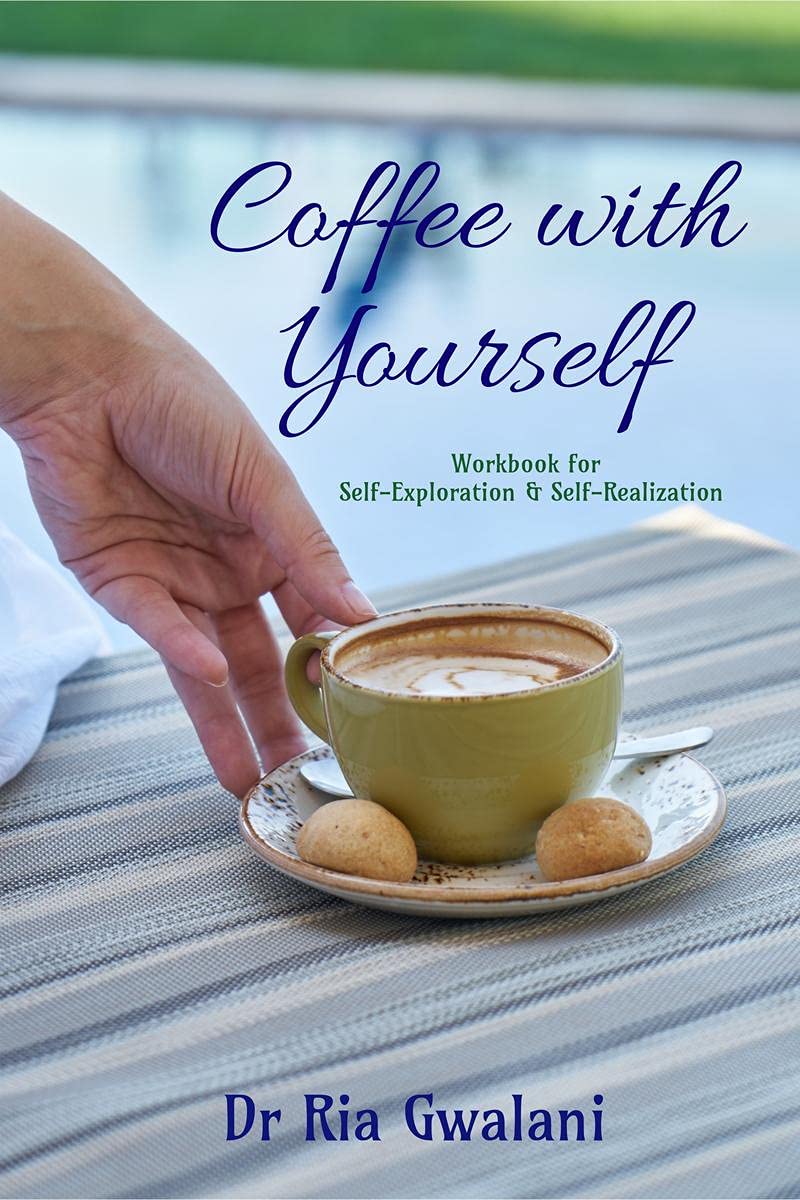 Coffee with Yourself! : Workbook for SelfExploration & Self Reflection