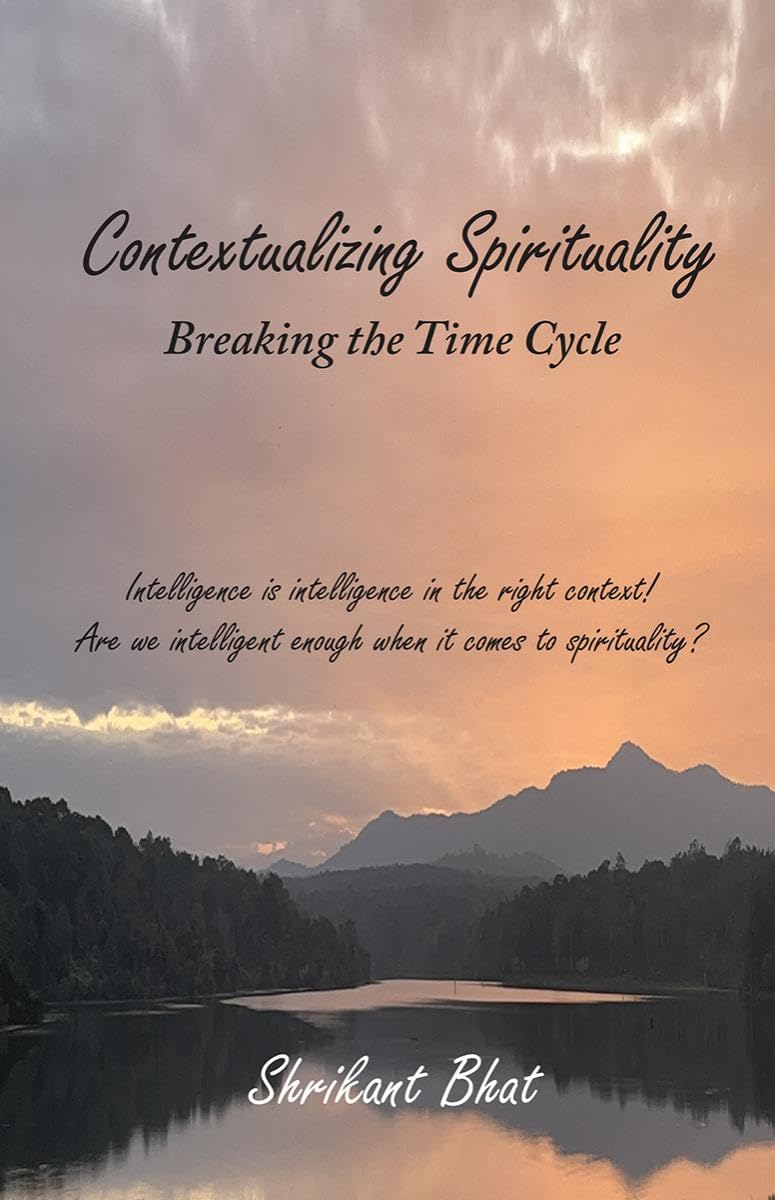 Contextualizing Spirituality : Breaking the Time Cycle