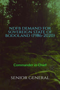 NDFB Demand for Sovereign State of Bodoland (19862020)