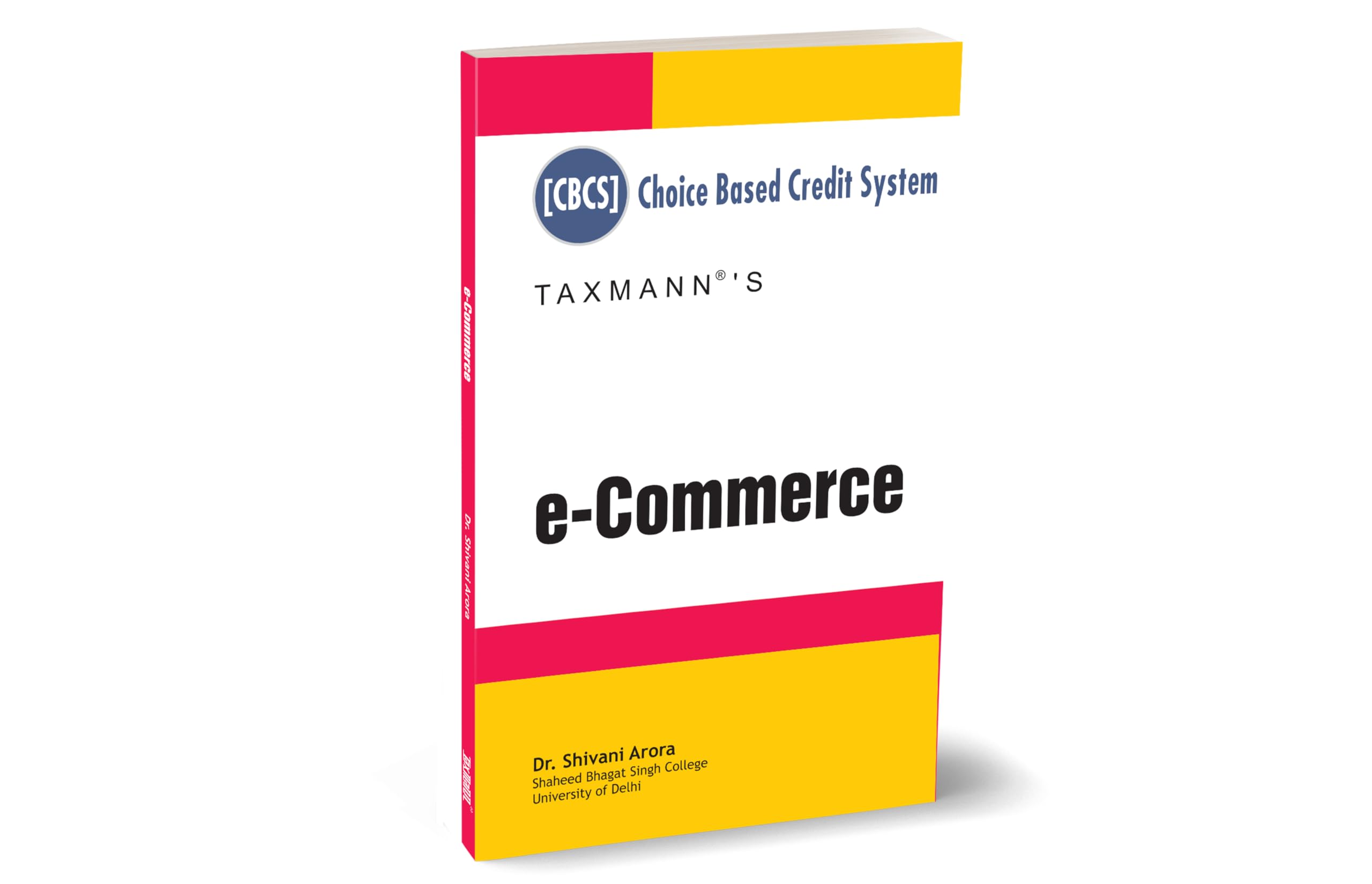 Taxmanns eCommerce  Clear, systematic explanation of Ecommerce concepts, enhanced with illustrations, realworld examples, 