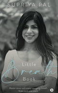 Little Breath Book: Master stress with every amazing breath