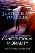 Justice is on your side (English) : Build confidence through Constitutional Morality