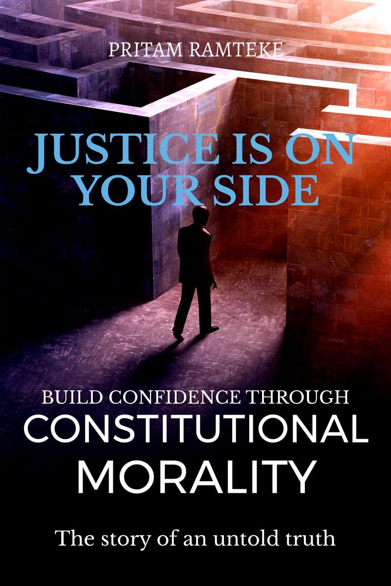 Justice is on your side (English) : Build confidence through Constitutional Morality