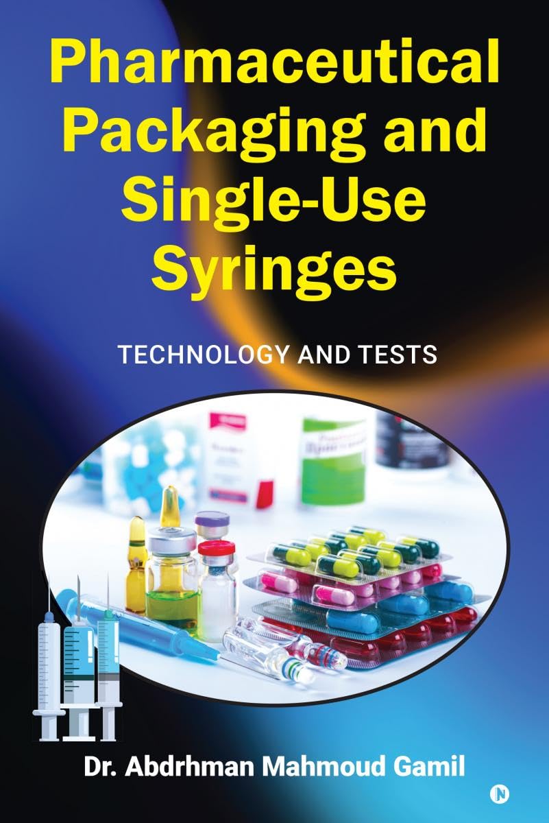 Pharmaceutical Packaging and SingleUse Syringes: Technology and Tests